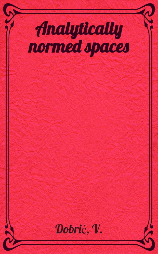 Analytically normed spaces