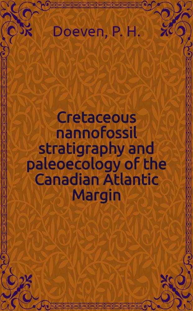 Cretaceous nannofossil stratigraphy and paleoecology of the Canadian Atlantic Margin