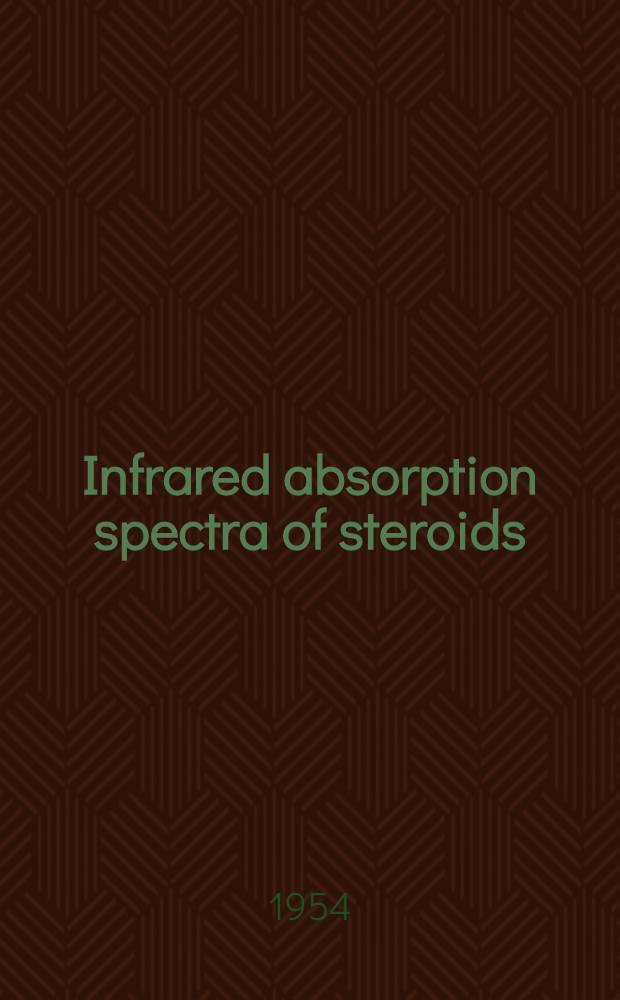 Infrared absorption spectra of steroids : An atlas