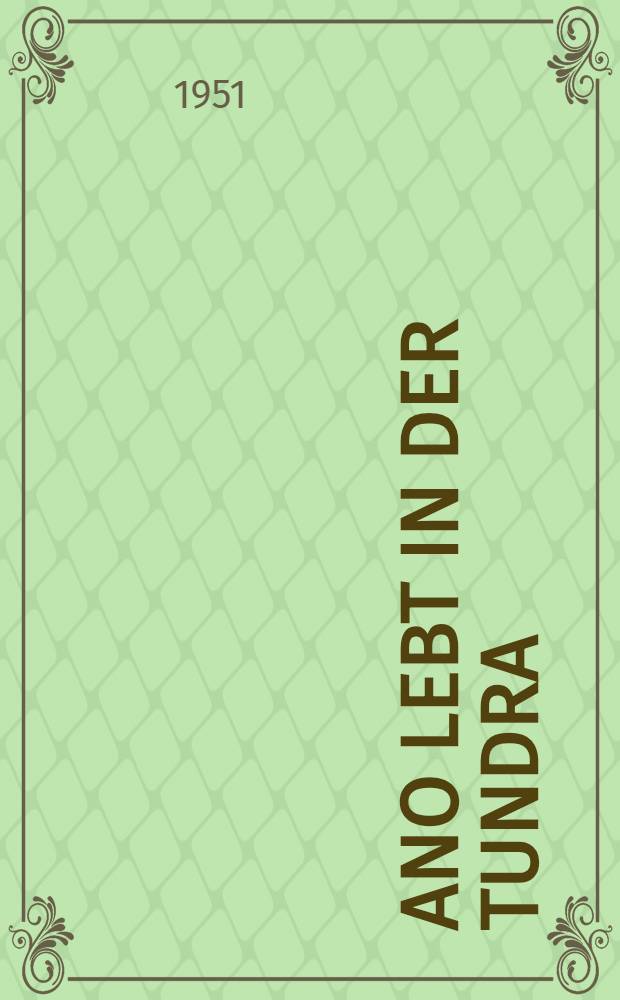 Ano lebt in der Tundra