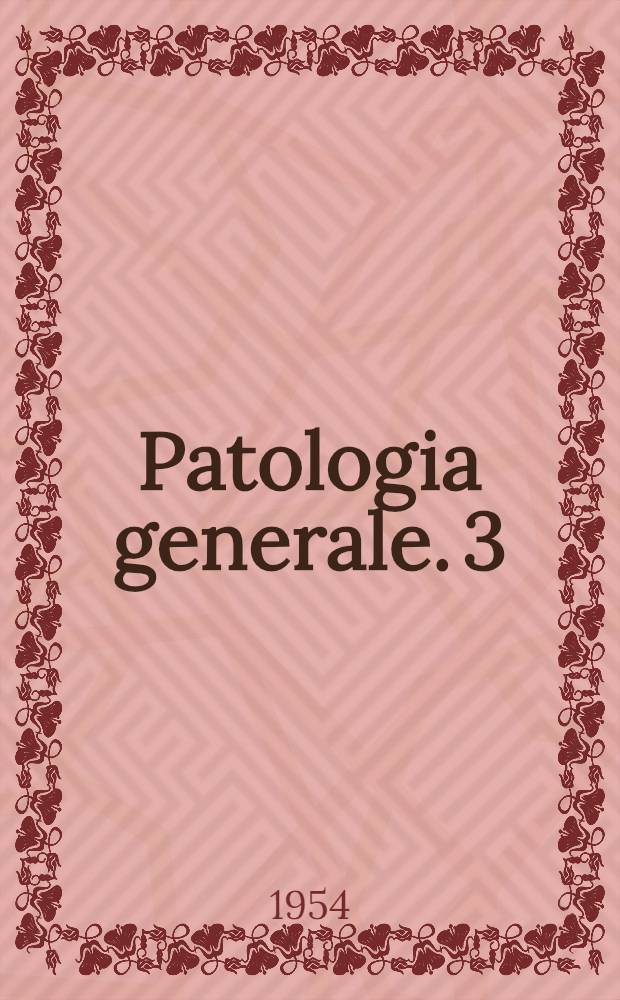 Patologia generale. 3 : Patologia del metabolismo