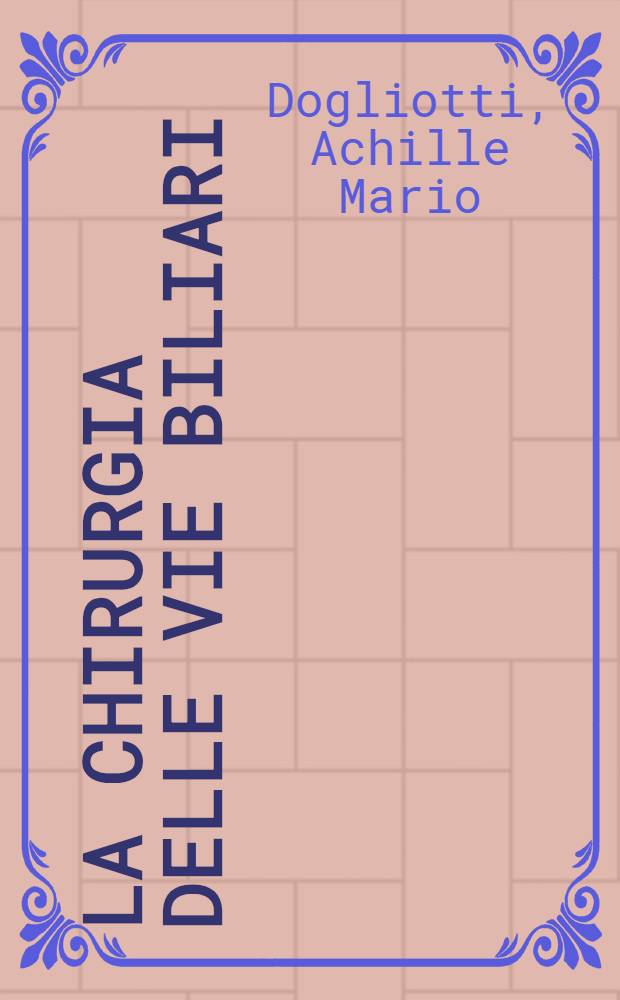 La chirurgia delle vie biliari