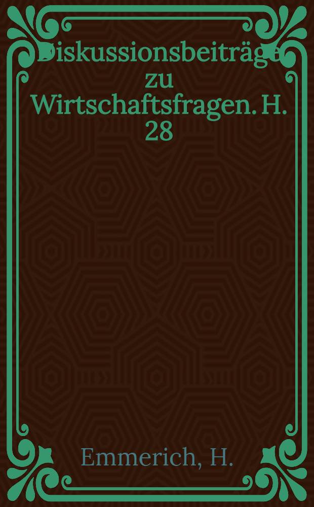 Diskussionsbeiträge zu Wirtschaftsfragen. H. 28 : Die Normierung der unvollendeten Produktion im Maschinenbau