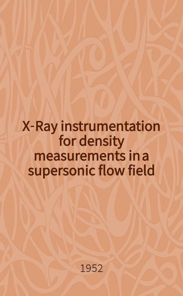X-Ray instrumentation for density measurements in a supersonic flow field