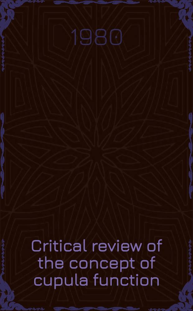 Critical review of the concept of cupula function