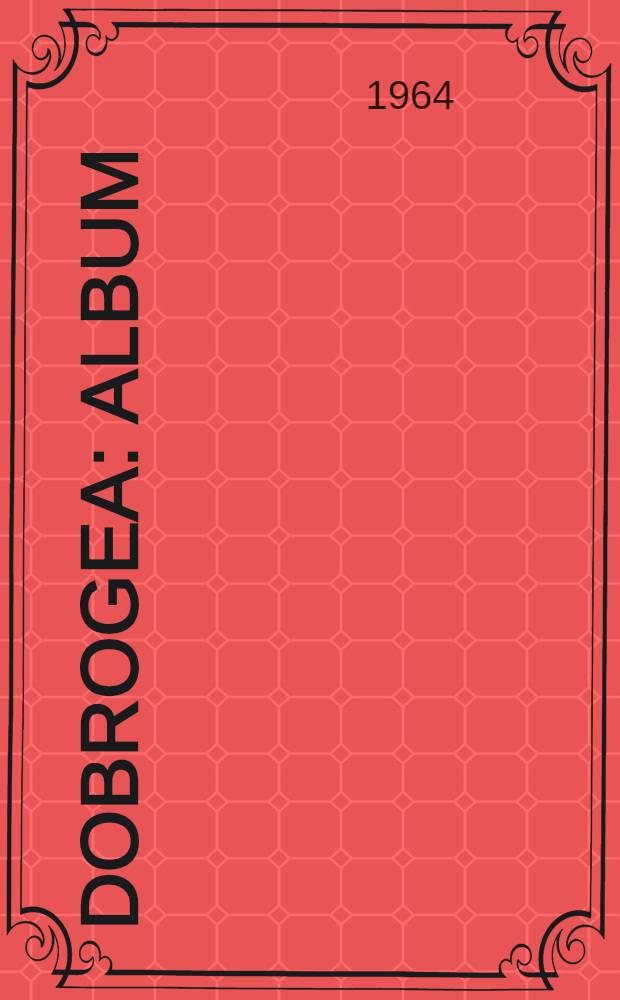 Dobrogea : Album