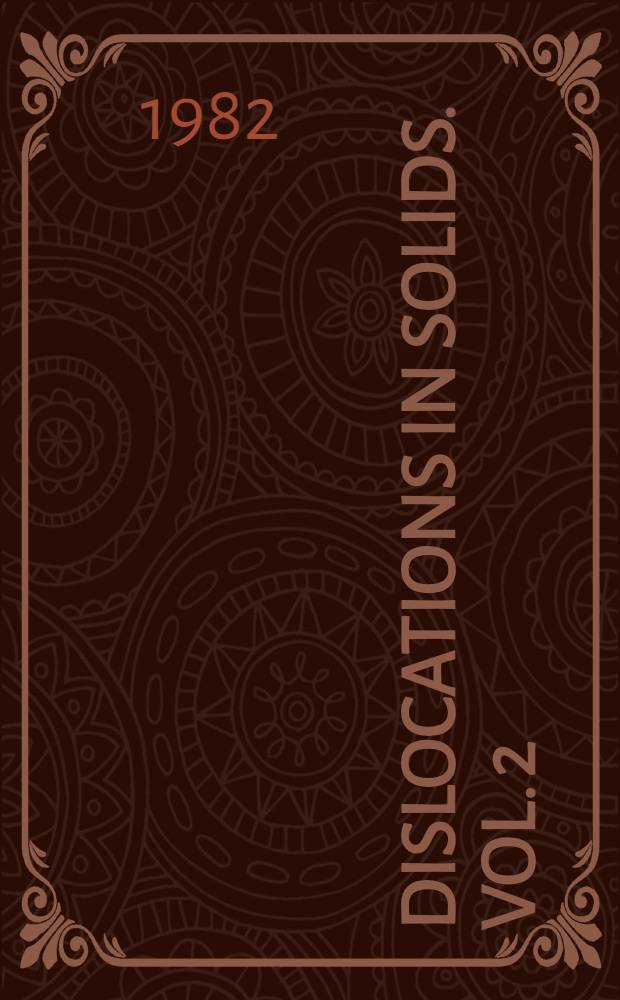 Dislocations in solids. Vol. 2 : Dislocations in crystals