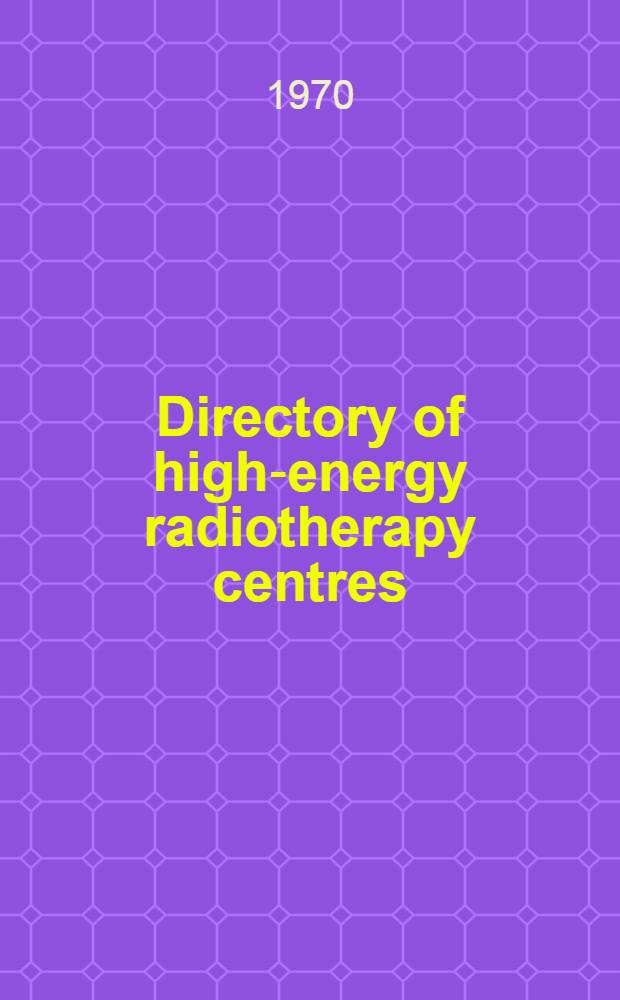 Directory of high-energy radiotherapy centres