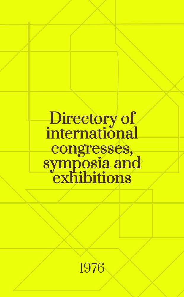 Directory of international congresses, symposia and exhibitions : 1976-1980