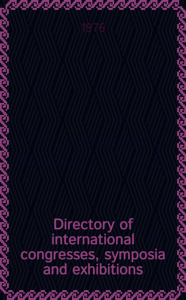 Directory of international congresses, symposia and exhibitions : 1976-1980. N 2