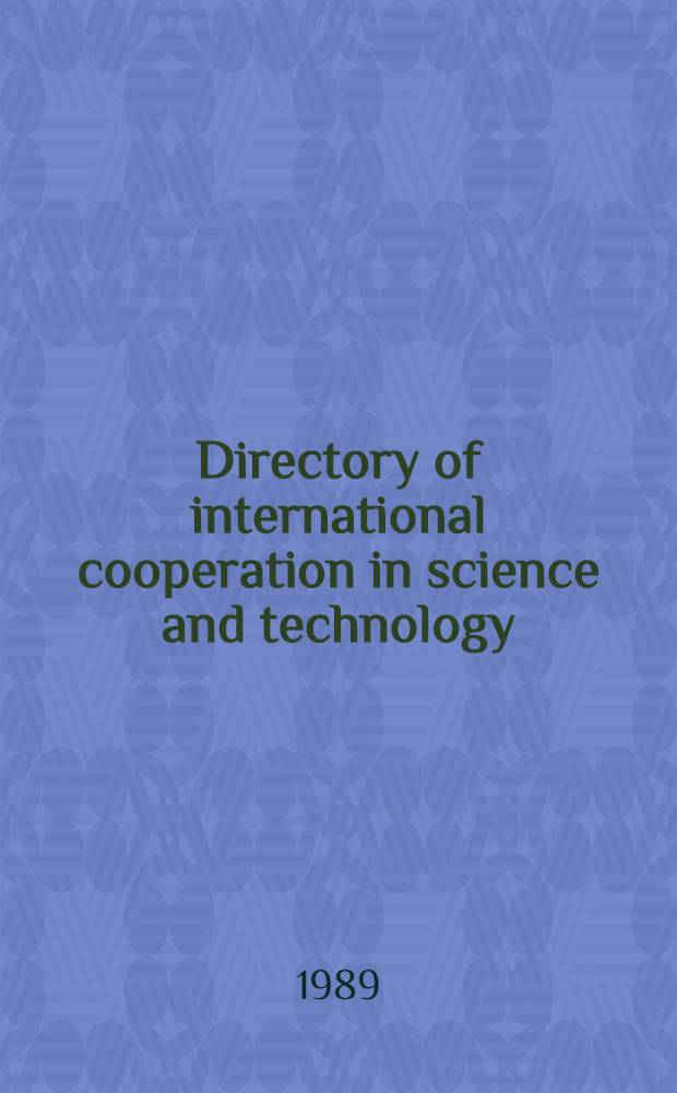 Directory of international cooperation in science and technology : Index of institutions in the Federal Rep. of Germany coop. with developing countries
