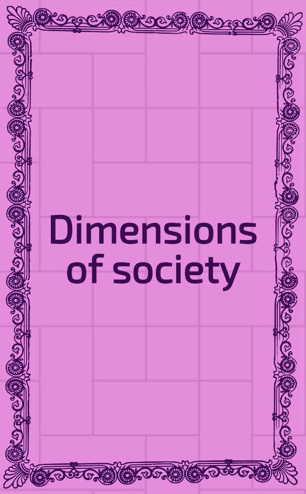 Dimensions of society : A reader
