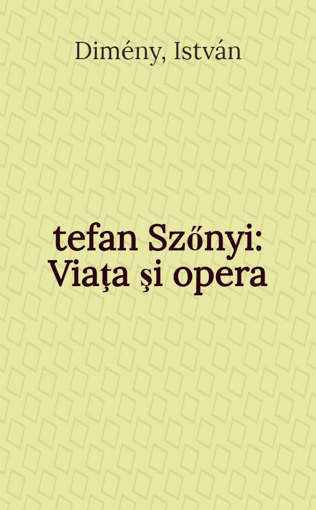 Ştefan Szőnyi : Viaţa şi opera