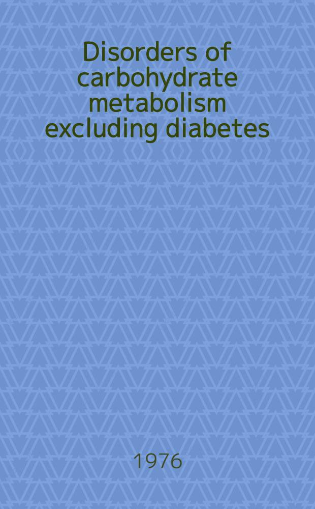Disorders of carbohydrate metabolism excluding diabetes : Symposium