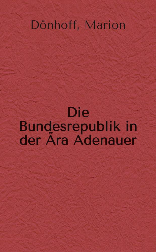Die Bundesrepublik in der Ära Adenauer : Kritik und Perspektiven