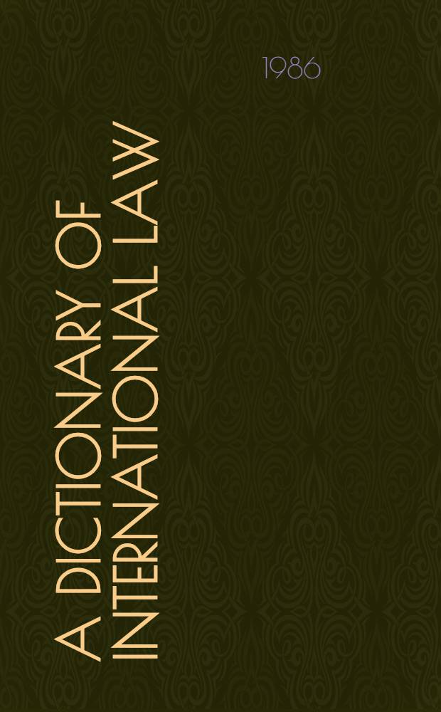 A dictionary of international law : Transl. from the Russ