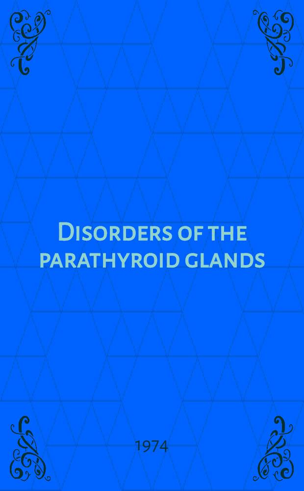Disorders of the parathyroid glands : Symposium