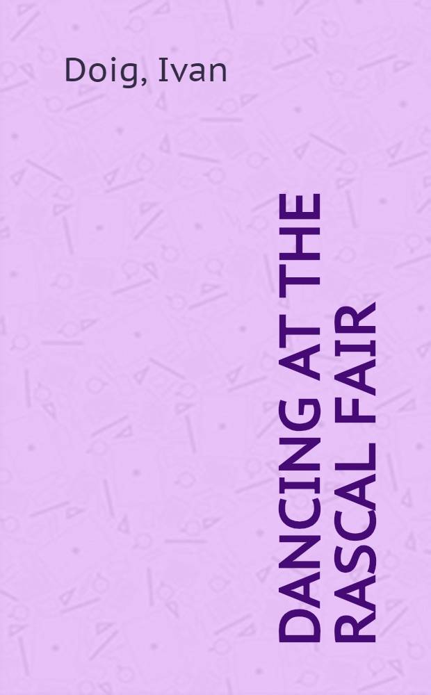 Dancing at the Rascal Fair : A novel