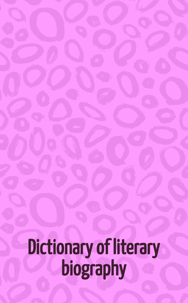 Dictionary of literary biography