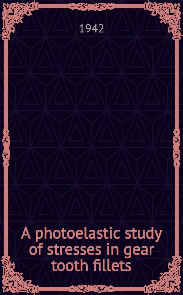 A photoelastic study of stresses in gear tooth fillets