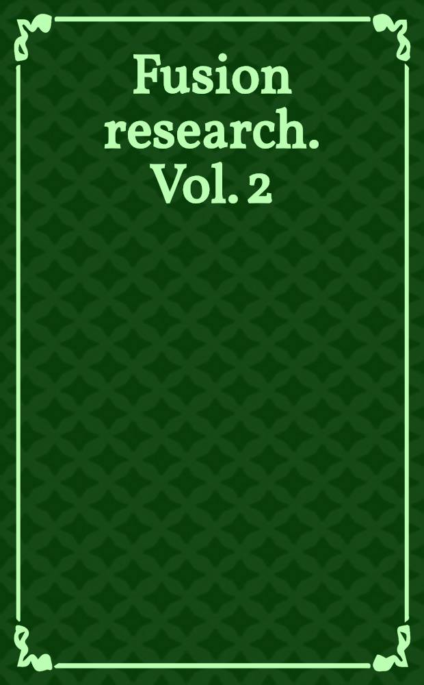 Fusion research. Vol. 2 : Experiments