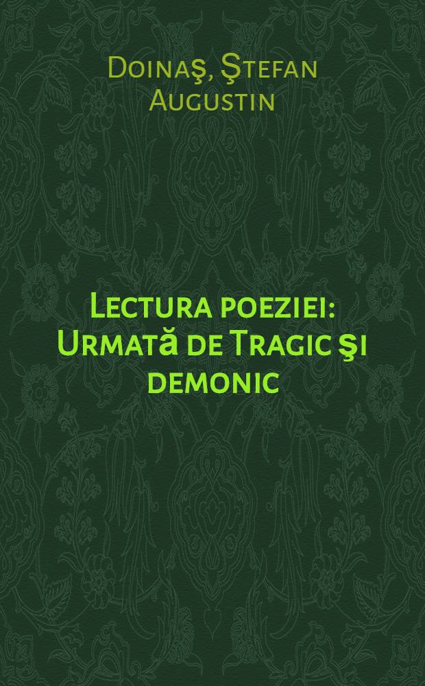Lectura poeziei : Urmată de Tragic şi demonic