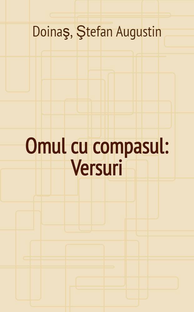 Omul cu compasul : Versuri : 1941-1965