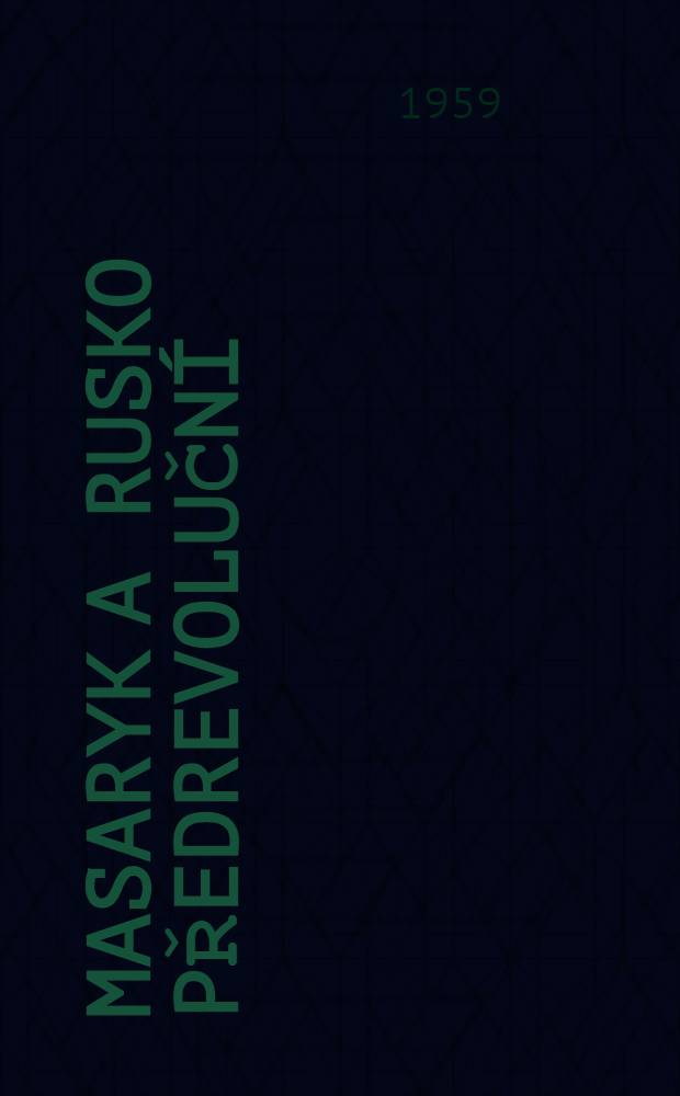 Masaryk a rusko předrevoluční