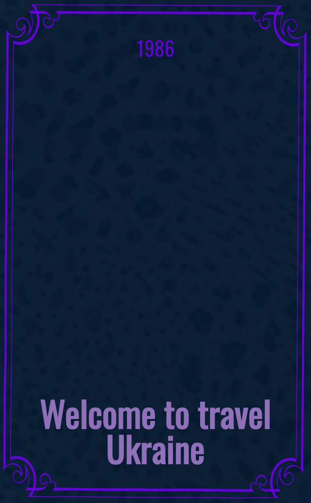 Welcome to travel Ukraine