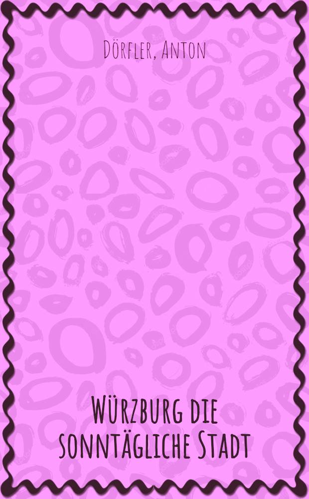 W&uuml;rzburg die sonnt&auml;gliche Stadt