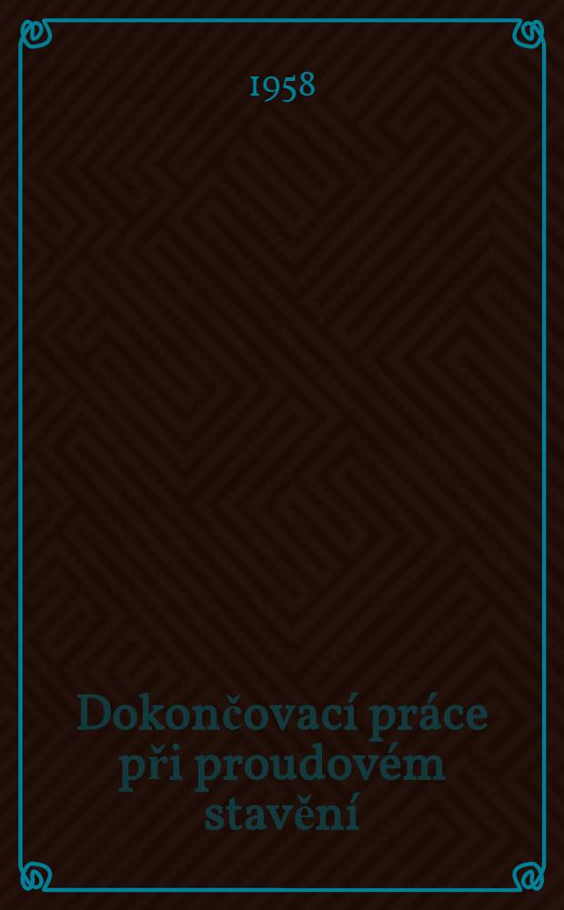 Dokončovací práce při proudovém stavění