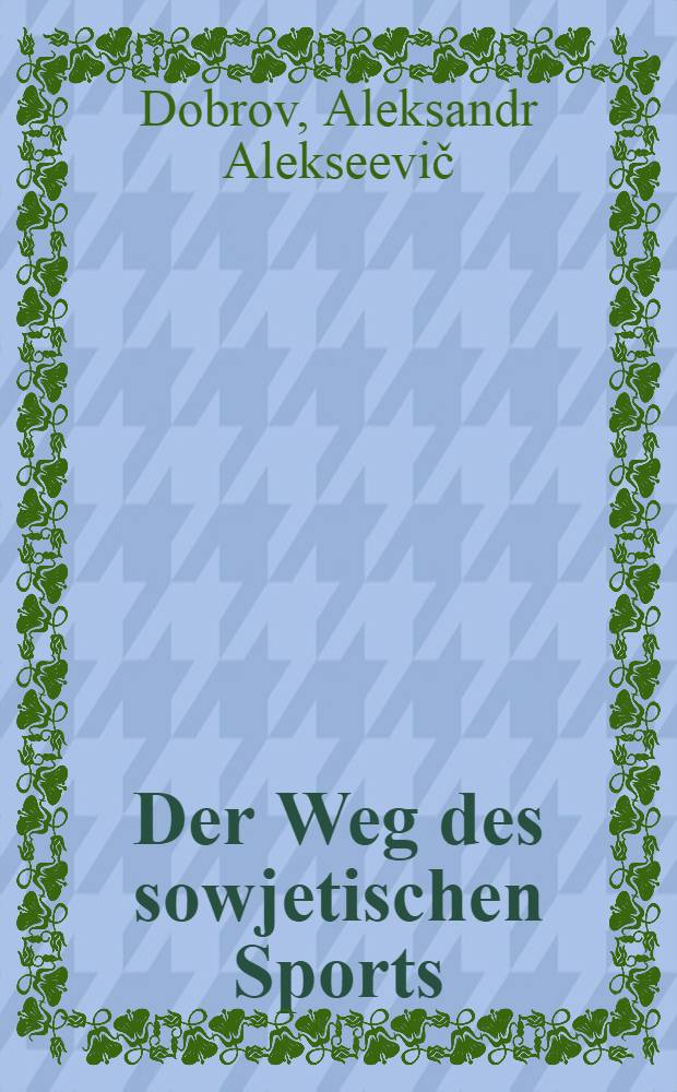 Der Weg des sowjetischen Sports