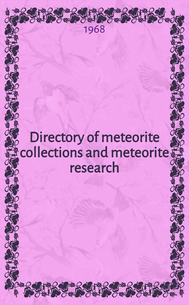 Directory of meteorite collections and meteorite research = Répertoire de collections de météorites et de recherches sur les météorites
