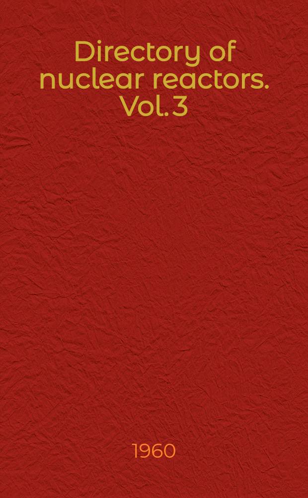 Directory of nuclear reactors. Vol. 3 : Research, test and experimental reactors