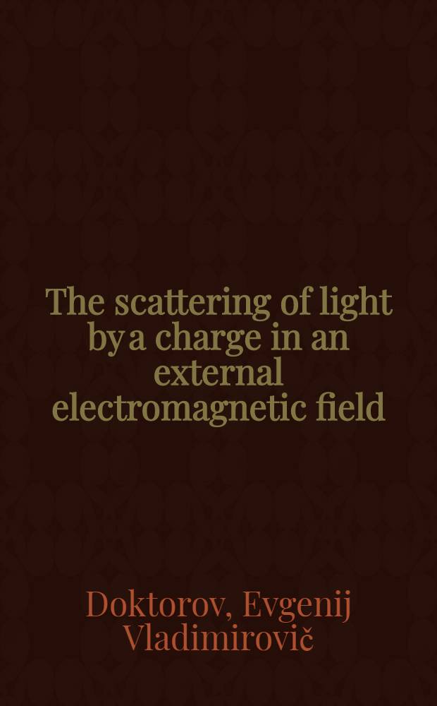 The scattering of light by a charge in an external electromagnetic field