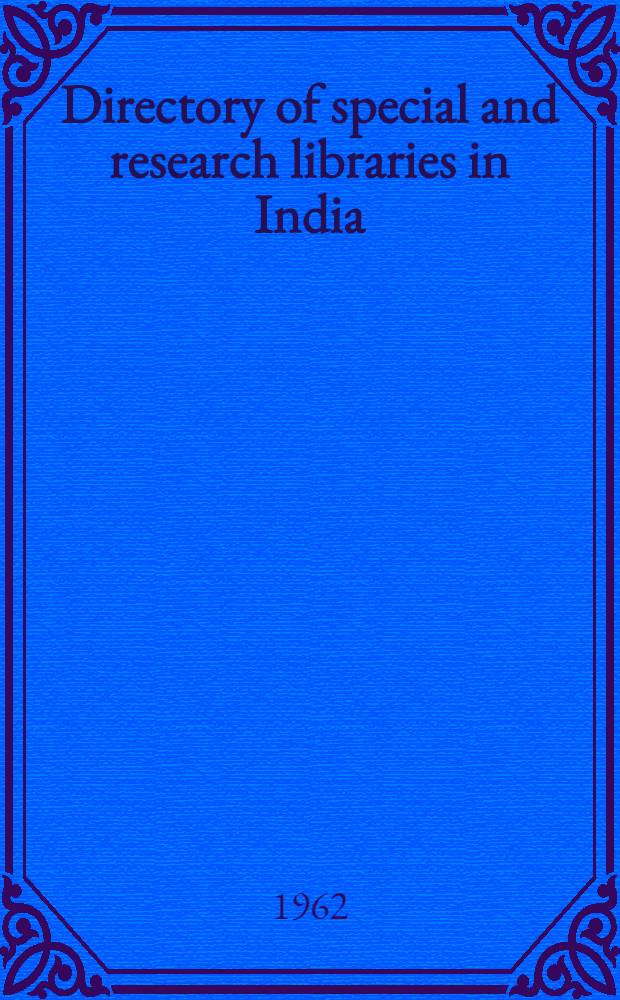 Directory of special and research libraries in India