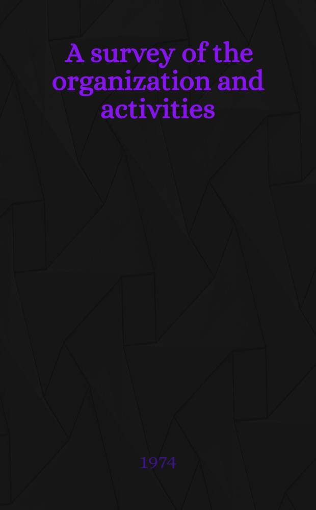 [A survey of the organization and activities] : Transl. from the Russ. ...