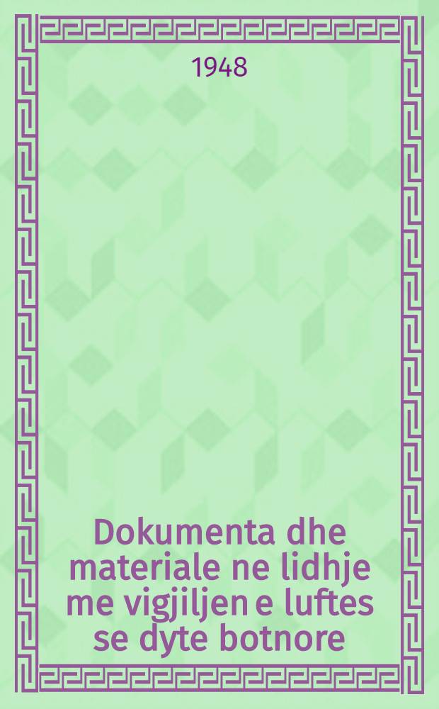 Dokumenta dhe materiale ne lidhje me vigjiljen e luftes se dyte botnore : Nendor 1937-1938