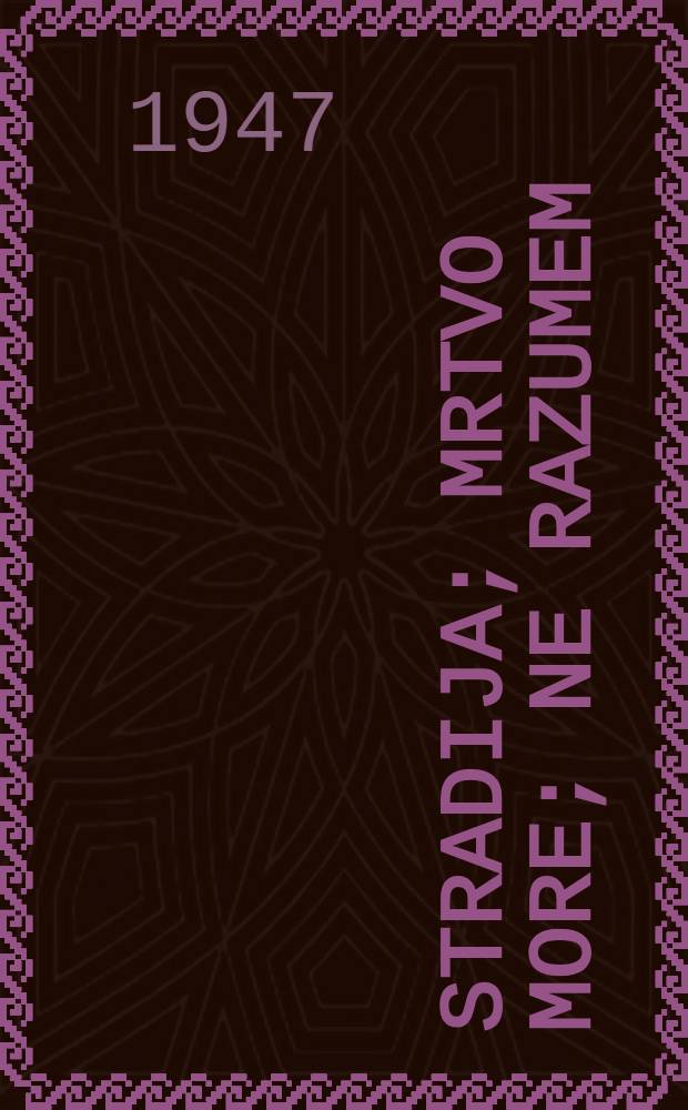 Stradija; Mrtvo more; Ne razumem: Satire / Radoje M. Domanović