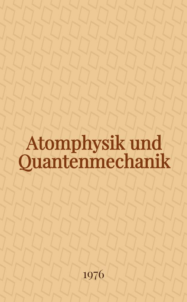 Atomphysik und Quantenmechanik