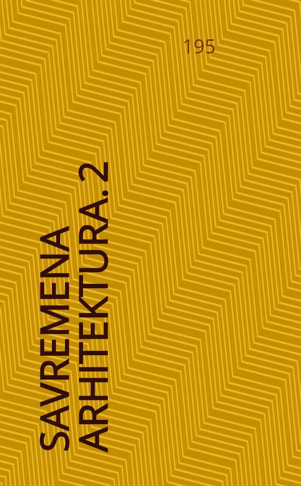 Savremena arhitektura. 2 : Pobornici