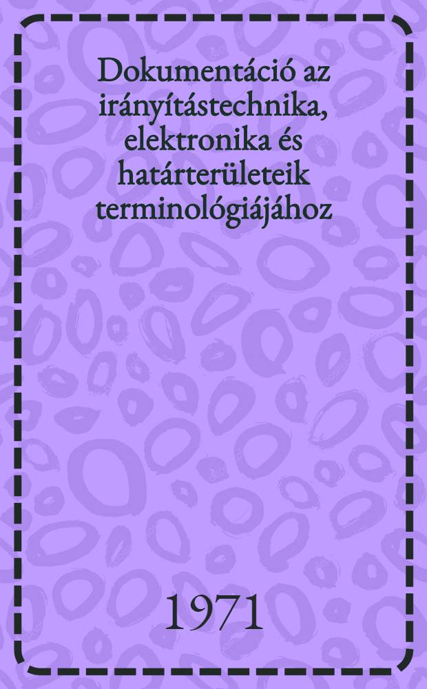 Dokumentáció az irányítástechnika, elektronika és határterületeik terminológiájához