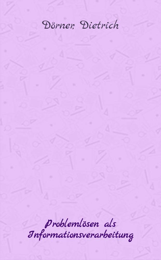 Problemlösen als Informationsverarbeitung