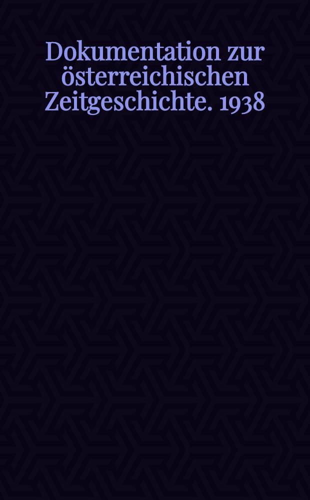 Dokumentation zur österreichischen Zeitgeschichte. 1938/1945