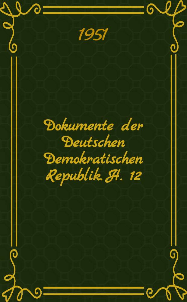 Dokumente der Deutschen Demokratischen Republik. H. 12 : Der Fünfjahrplan - ein Plan des Volkes