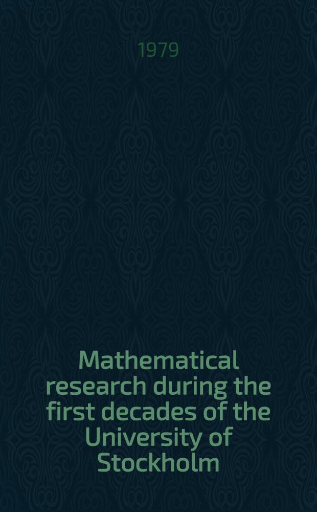 Mathematical research during the first decades of the University of Stockholm