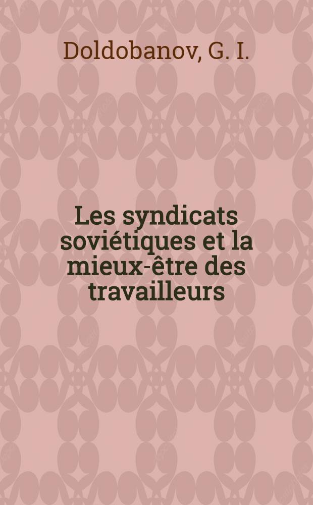 Les syndicats soviétiques et la mieux-être des travailleurs