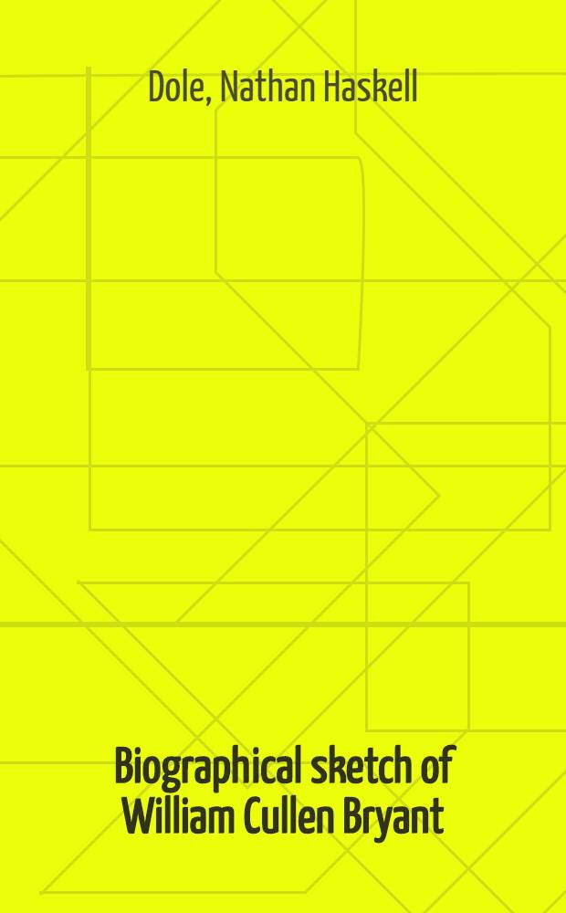 Biographical sketch of William Cullen Bryant