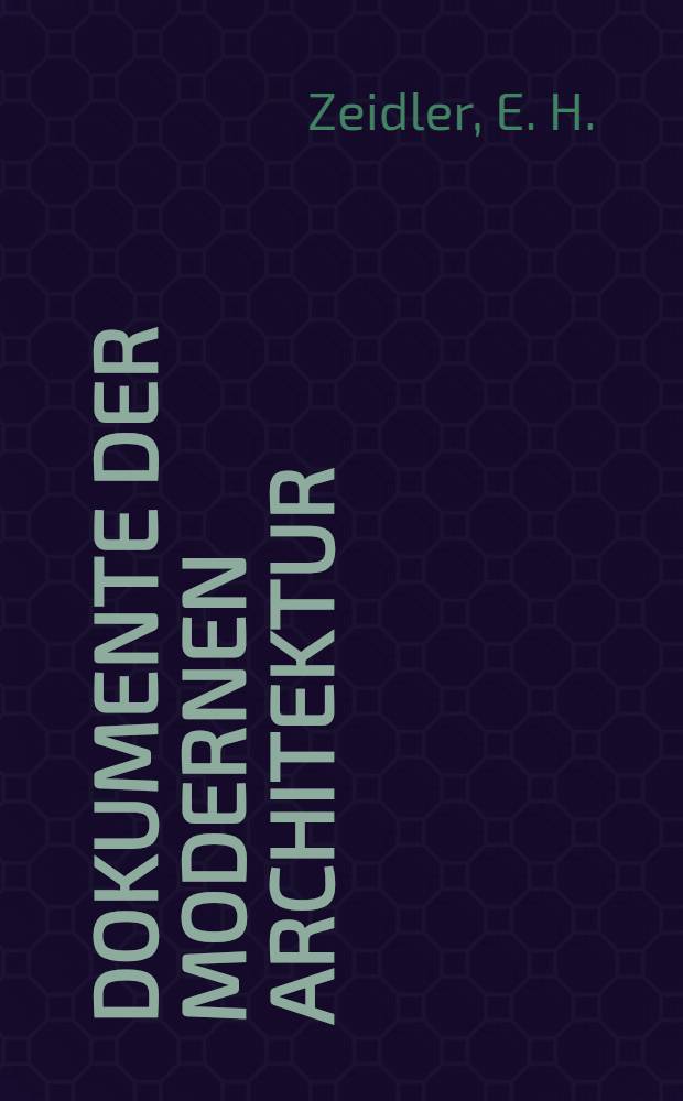 Dokumente der modernen Architektur : Beiträge zur Interpretation und Dokumentation der Baukunst. 13 : Multifunktionale Architektur im städtischen Kontext