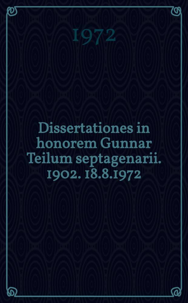 Dissertationes in honorem Gunnar Teilum septagenarii. 1902. 18.8.1972